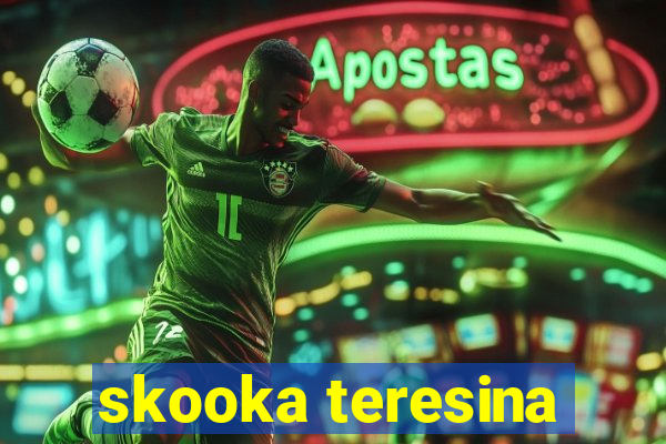 skooka teresina